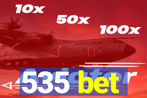 535 bet