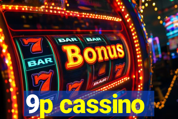 9p cassino