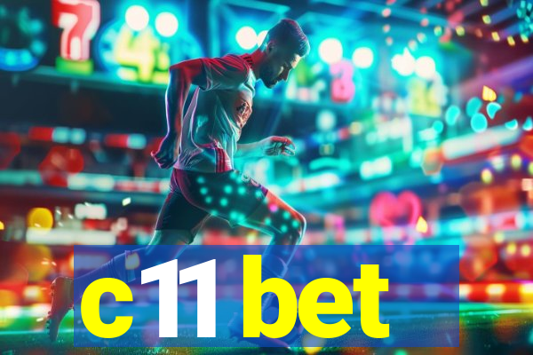 c11 bet
