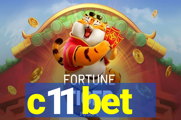 c11 bet