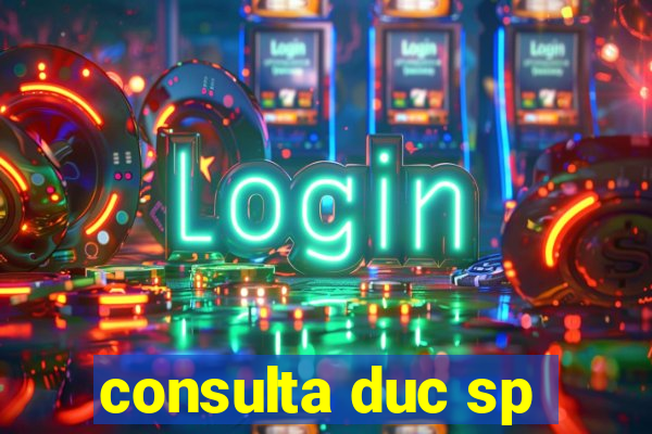 consulta duc sp