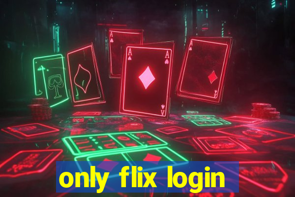 only flix login