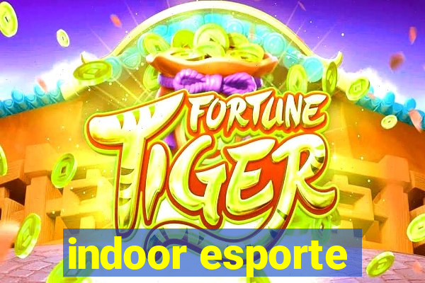 indoor esporte