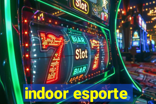 indoor esporte
