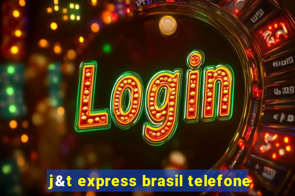 j&t express brasil telefone
