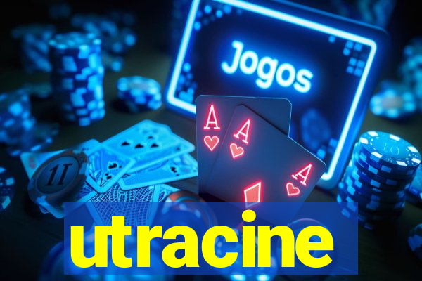 utracine
