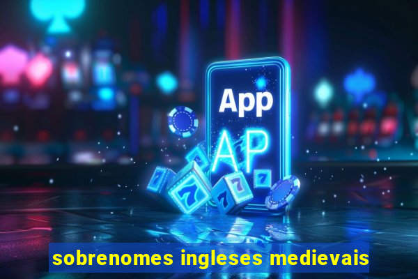 sobrenomes ingleses medievais