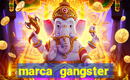 marca gangster significado marca gangster é boa