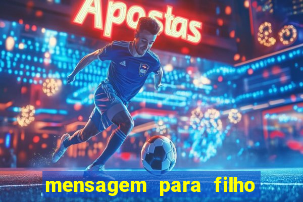 mensagem para filho jogador de futebol