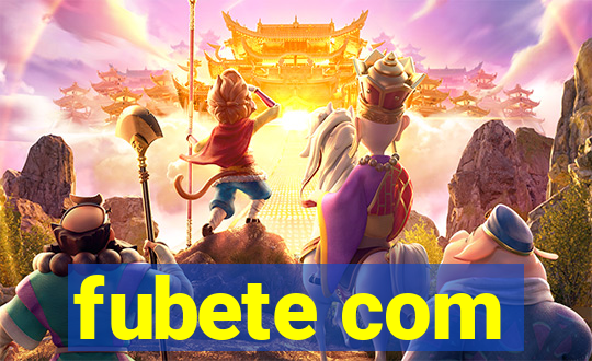 fubete com