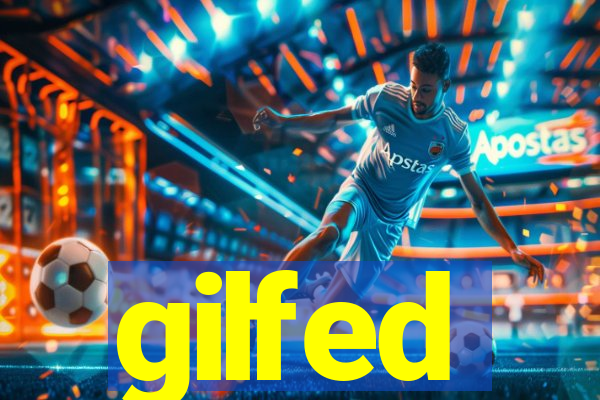 gilfed