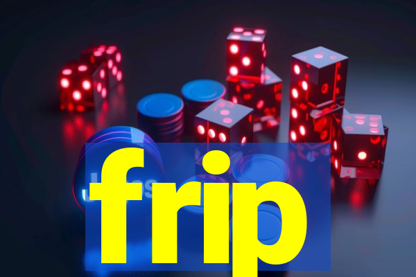 frip