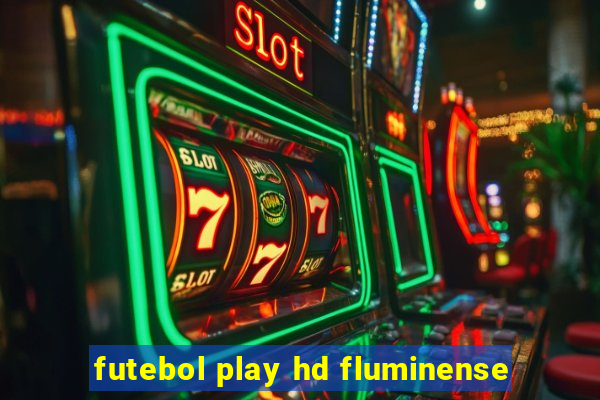 futebol play hd fluminense