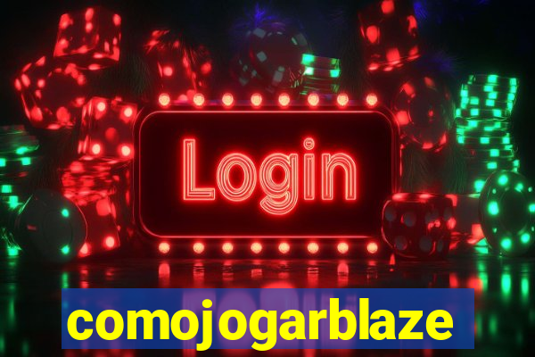 comojogarblaze
