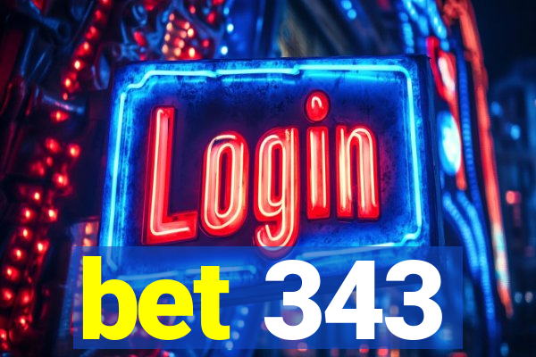 bet 343