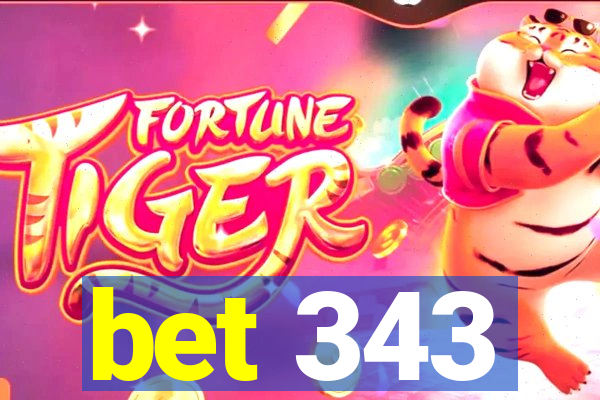 bet 343