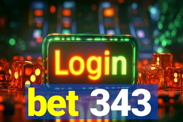 bet 343