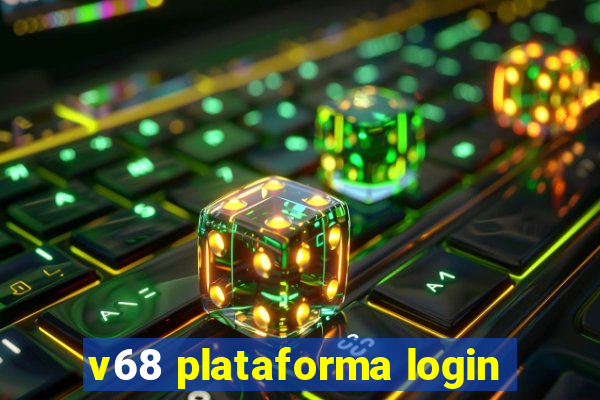 v68 plataforma login