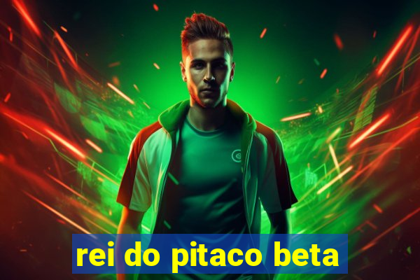 rei do pitaco beta
