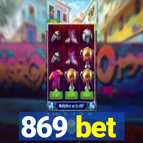 869 bet