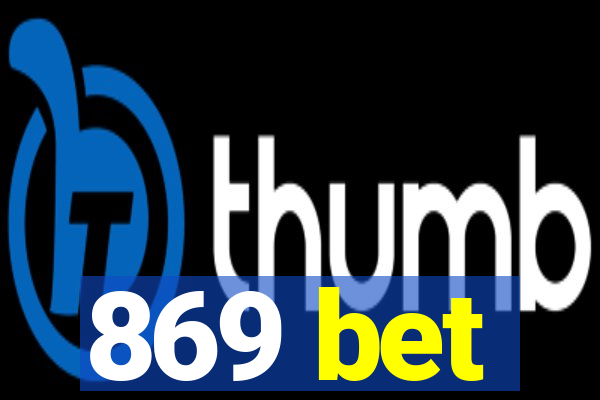 869 bet