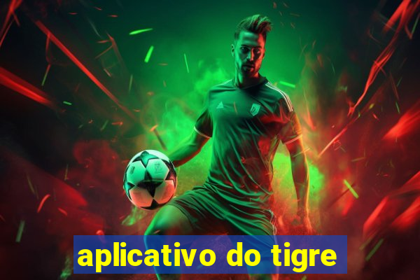 aplicativo do tigre