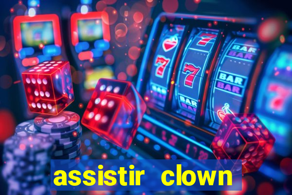 assistir clown (2014 dublado mega filmes)