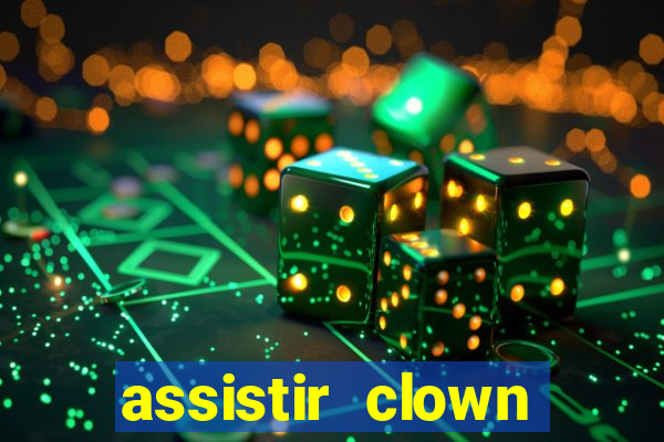 assistir clown (2014 dublado mega filmes)