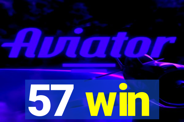 57 win