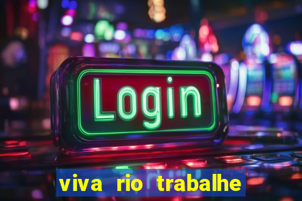 viva rio trabalhe conosco 2024