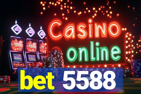 bet 5588