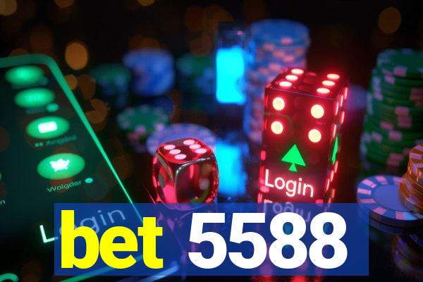 bet 5588