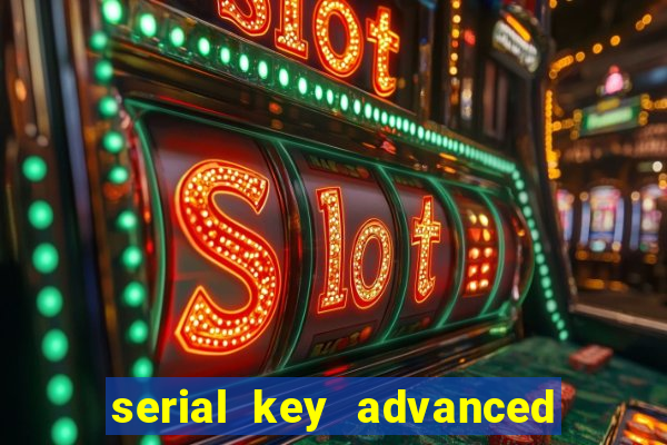 serial key advanced systemcare 17 pro 2024