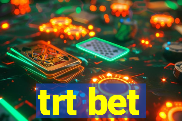 trt bet