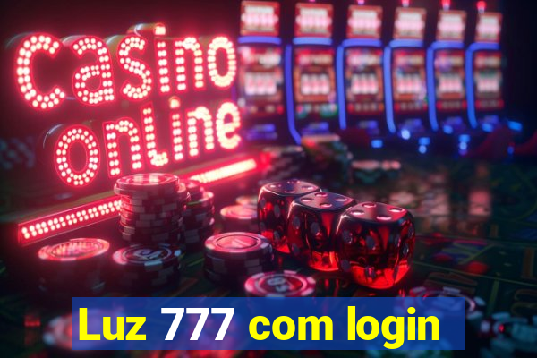 Luz 777 com login