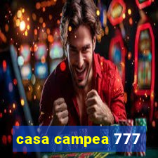 casa campea 777