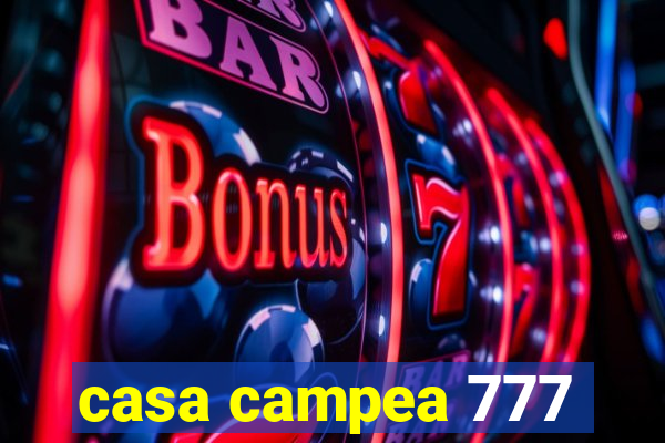 casa campea 777