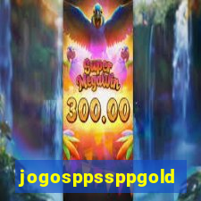 jogosppssppgold