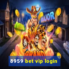8959 bet vip login