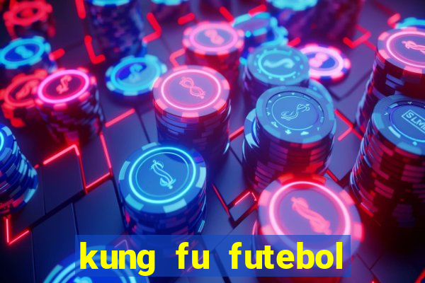 kung fu futebol clube dublado download utorrent