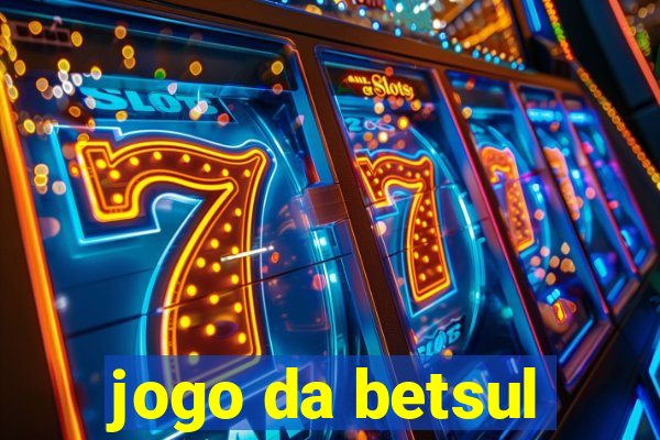 jogo da betsul