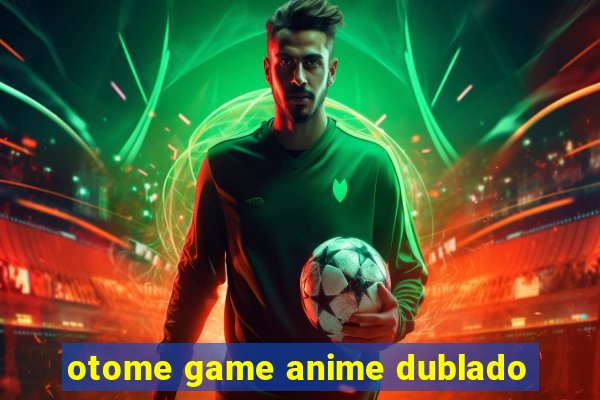 otome game anime dublado