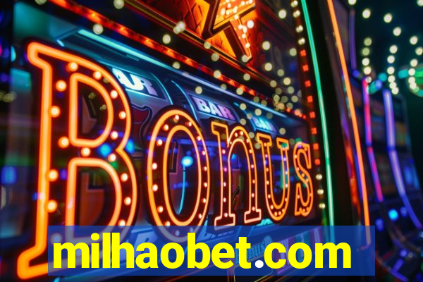 milhaobet.com
