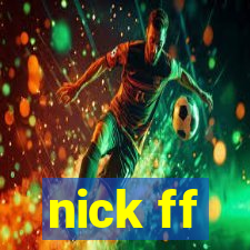 nick ff