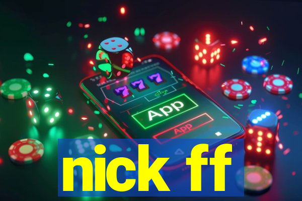 nick ff