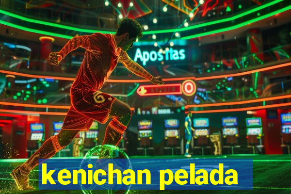 kenichan pelada