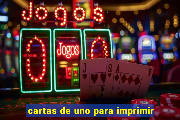 cartas de uno para imprimir
