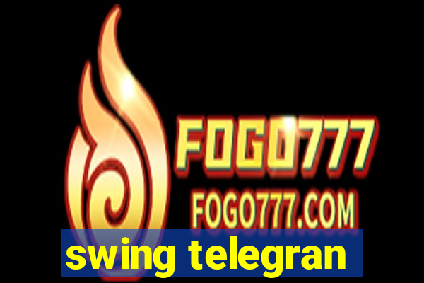 swing telegran