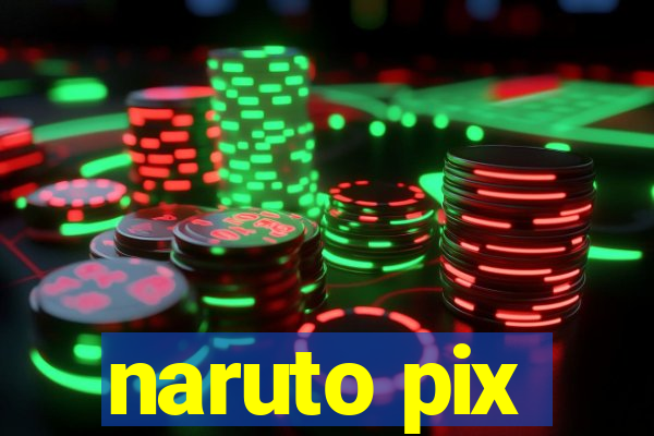 naruto pix