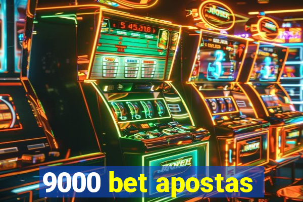 9000 bet apostas